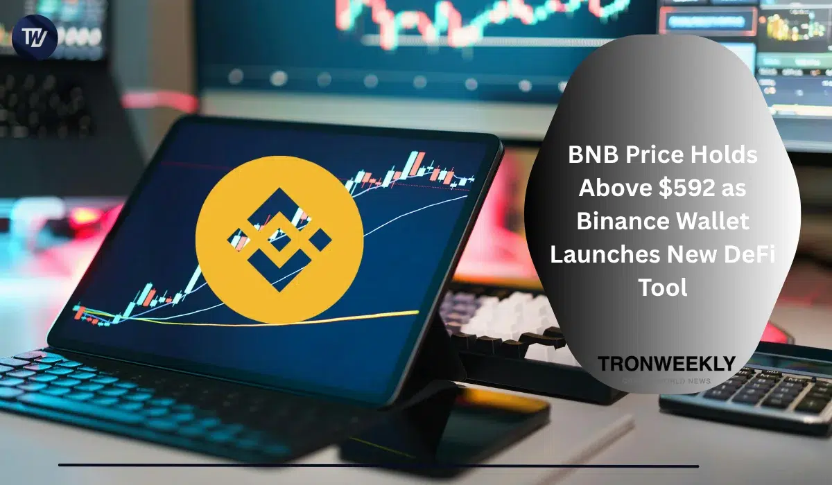 BNBは592ドルで安定推移、Binance WalletがZap流動性機能をローンチ