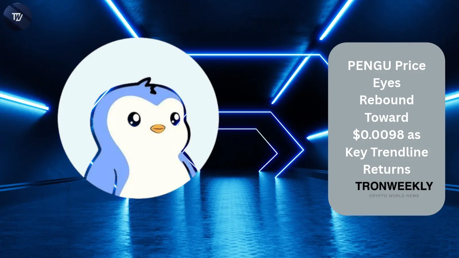 Цена PENGU нацелена на мощный отскок на 24,8% к $0.0098