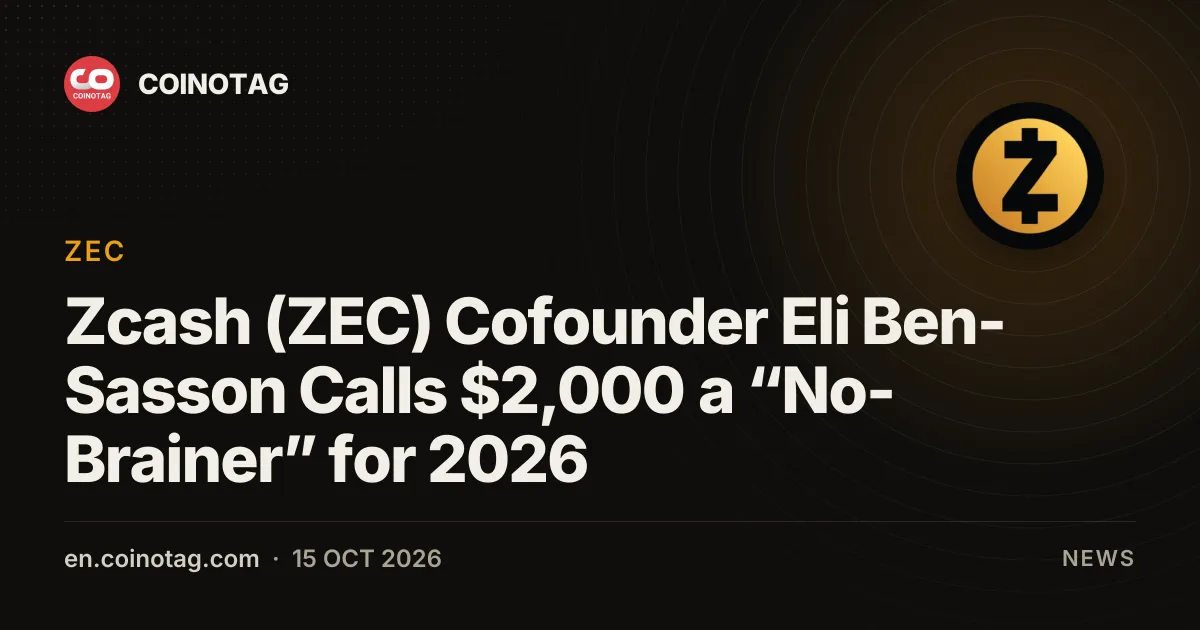 El cofundador de Zcash (ZEC), Eli Ben-Sasson, califica los $2,000 como un «no-brainer» para 2026