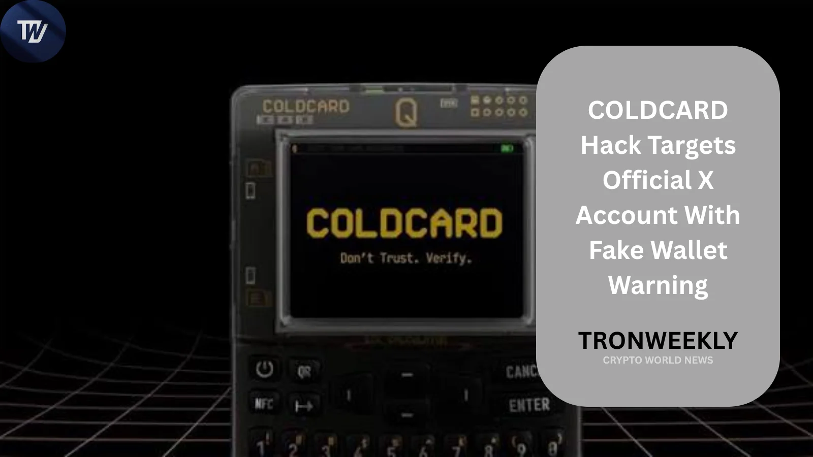 COLDCARD's Official X Account Hacked to Spread Fake Firmware Warning