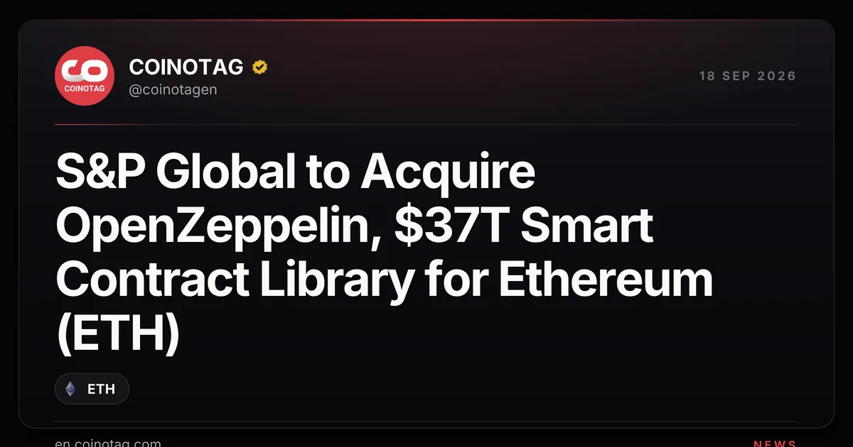 S&P Global przejmie OpenZeppelin, firmę stojącą za podstawową biblioteką smart kontraktów Ethereum