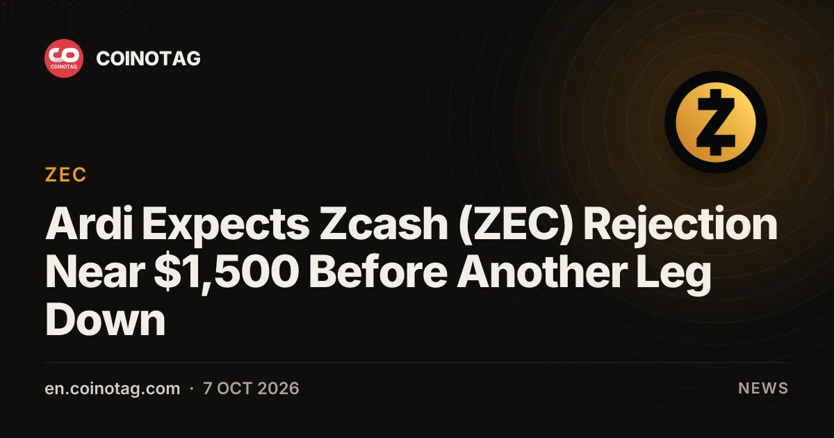 Аради ожидает, что Zcash (ZEC) столкнется с отторжением вблизи $1,500 перед новым снижением