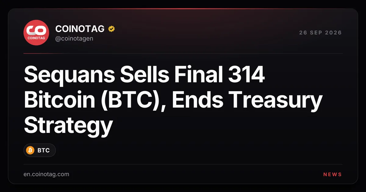 Sequans Sells Final 314 Bitcoin, Ends Corporate BTC Treasury Strategy
