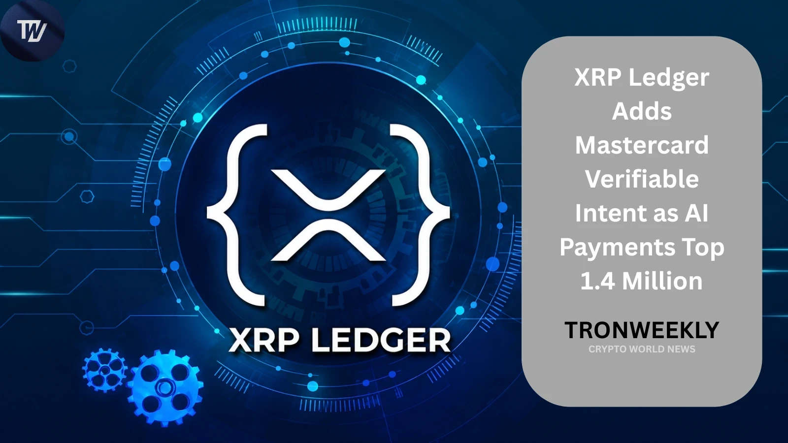 XRP Ledger интегрирует Mastercard Verifiable Intent: число агентных транзакций превысило 1,4 миллиона