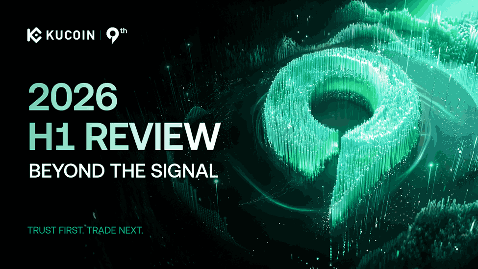 KuCoin Marks Ninth Anniversary, Reports More Than 45 Million Users in 2026 H1 Review