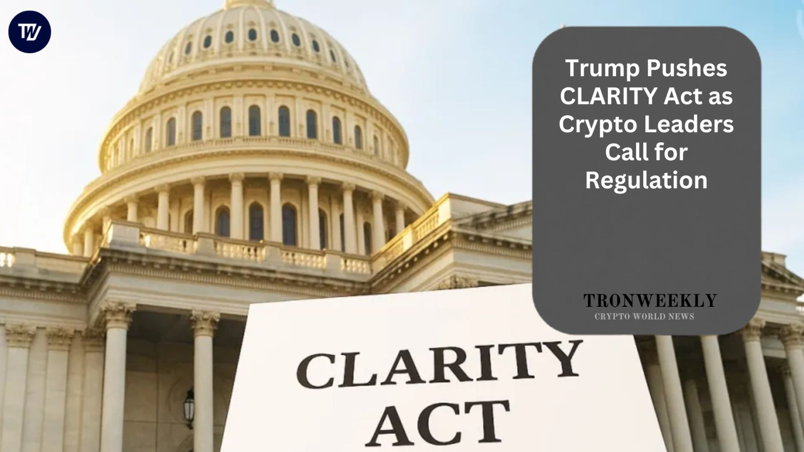 Trump Urges Congress to Pass 'Fair Version' of CLARITY Act Ahead of September 15 Senate Vote