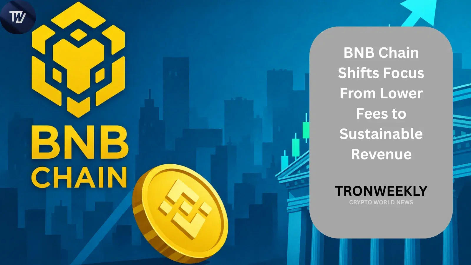 BNB Chain Pivots From Lower Fees to Sustainable Revenue Strategy