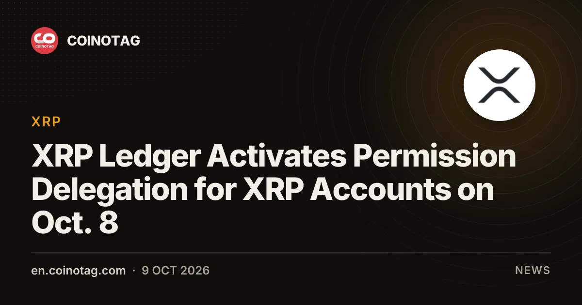 XRP Ledger Activates Permission Delegation for XRP Accounts on Oct. 8