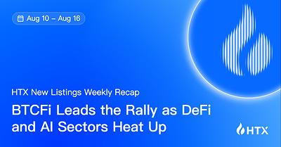 HTX Weekly Recap: BTCFi Leads August 10-16 Gains as DeFi and AI Rise