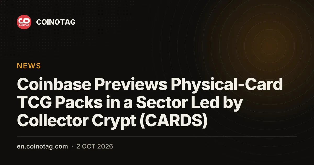 Coinbase 預告實體卡 TCG 卡包產品，該領域由 Collector Crypt（CARDS）領跑