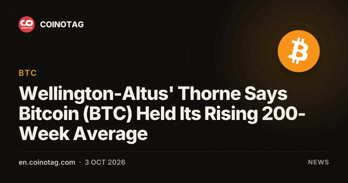 Стратег Wellington-Altus Джеймс Э. Торн заявил, что Bitcoin (BTC) удержал растущую 200-недельную среднюю