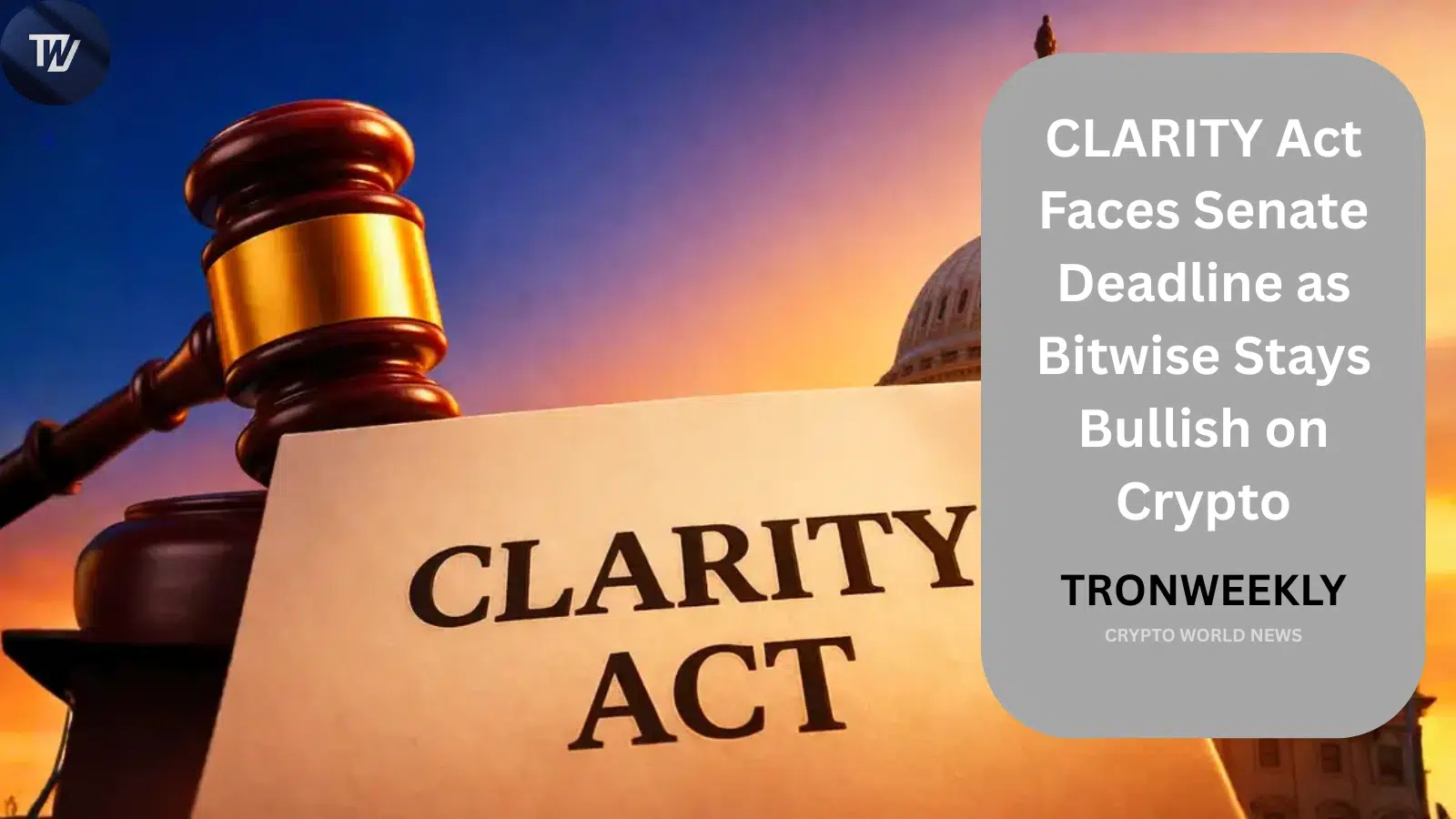 El CLARITY Act se enfrenta a un plazo del Senado mientras Bitwise mantiene una perspectiva alcista para las criptomonedas
