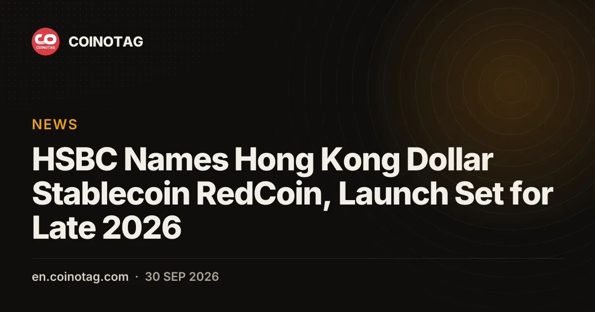 HSBC назвала стейблкоин гонконгского доллара RedCoin — запуск запланирован на конец 2026 года