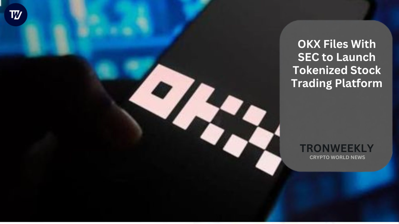 OKX-ICE подала заявку в SEC на запуск американской площадки для торговли токенизированными акциями