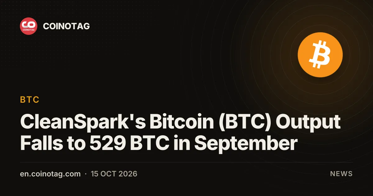 CleanSparks Bitcoin (BTC)-Produktion sinkt im September auf 529 BTC