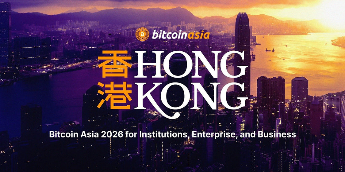 Bitcoin Asia 2026、香港でエンタープライズおよび事業開発トラックを追加