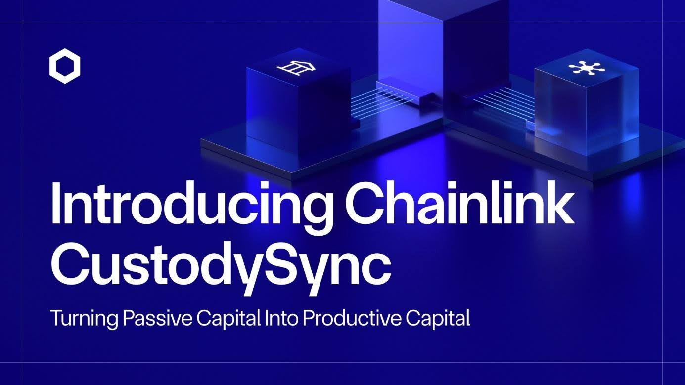 Chainlink 攜手 Anchorage Digital Bank 推出 CustodySync,將 7,000 億美元託管加密資產接入 DeFi