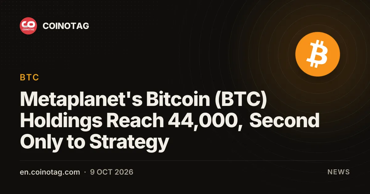 Posiadania Bitcoina (BTC) przez Metaplanet sięgają 44 000 — drugie miejsce tuż za Strategy
