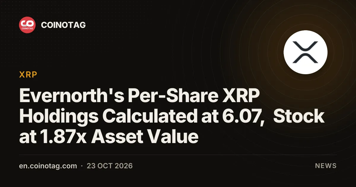 Evernorth держит около 6,07 XRP на акцию, акции оценены в 1,87x от стоимости активов на акцию