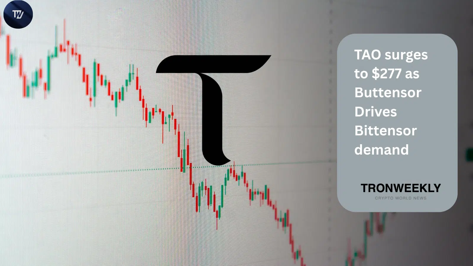 TAO wzrasta do 277 dolarów, ponieważ memecoin Buttensor napędza zapotrzebowanie na Bittensor na Solanie