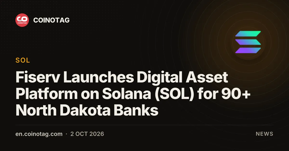Fiserv запускает платформу цифровых активов на Solana (SOL) для более чем 90 банков Северной Дакоты