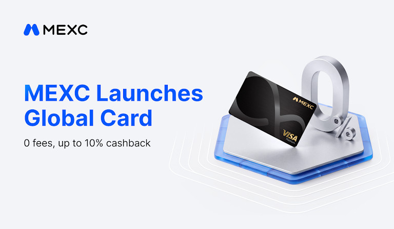 MEXC Launches Global Card With Up to 10% Cashback and 7% Annualized Returns