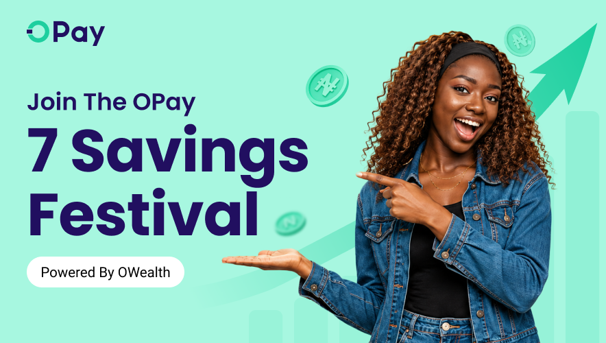 OPay Launches Nationwide 7 Savings Festival Offering 27% Annual Interest and ₦77 Million Reward Pool
