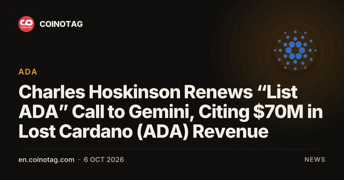 Чарльз Хоскинсон вновь призвал Gemini «добавить ADA», сославшись на потерю $70M дохода Cardano (ADA)