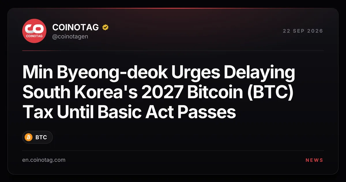 South Korea's 2027 Digital Asset Tax Faces Ruling-Party Push for Delay Until Basic Act Passes
