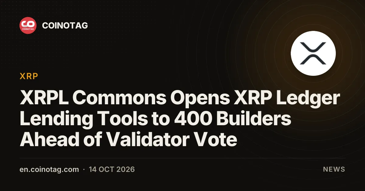 XRPL Commons открывает инструменты кредитования XRP Ledger 400 разработчикам перед голосованием валидаторов