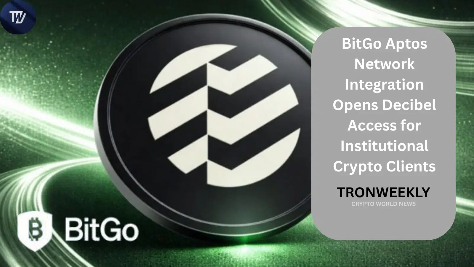 BitGo's Aptos Network Integration Opens Decibel Access for Institutional Crypto Clients