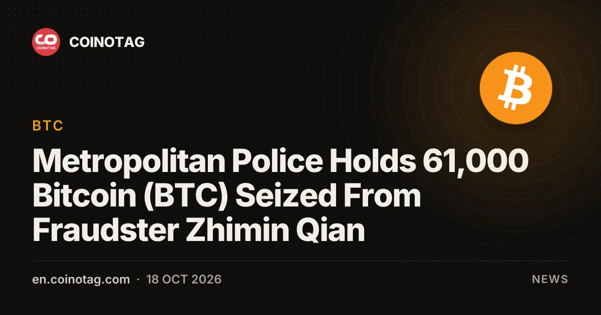 Полиция Лондона хранит 61 000 Bitcoin (BTC), изъятых у мошенницы Жиминь Цянь