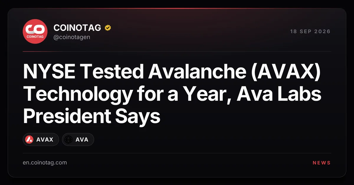 NYSE testte een jaar lang Avalanche-technologie, zegt president van Ava Labs