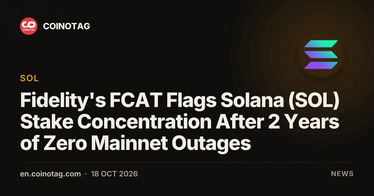 L'FCAT di Fidelity segnala la concentrazione dello staking di Solana (SOL) dopo due anni senza interruzioni della mainnet