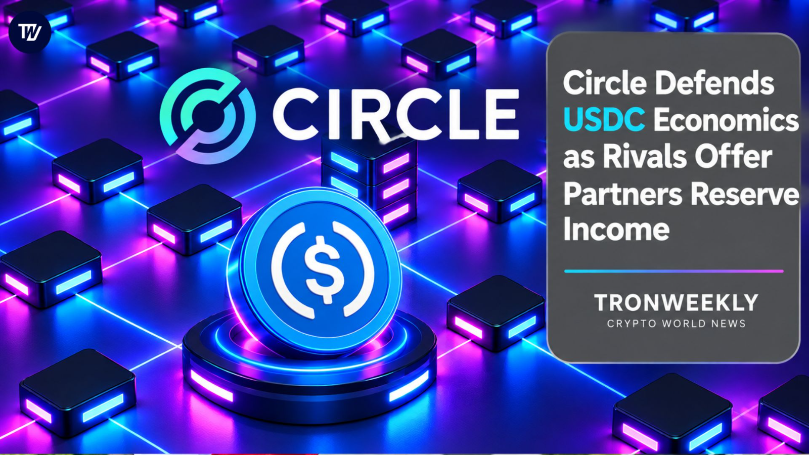 Circle broni modelu ekonomicznego USDC, gdy konkurencja oferuje partnerom udział w dochodach z rezerw