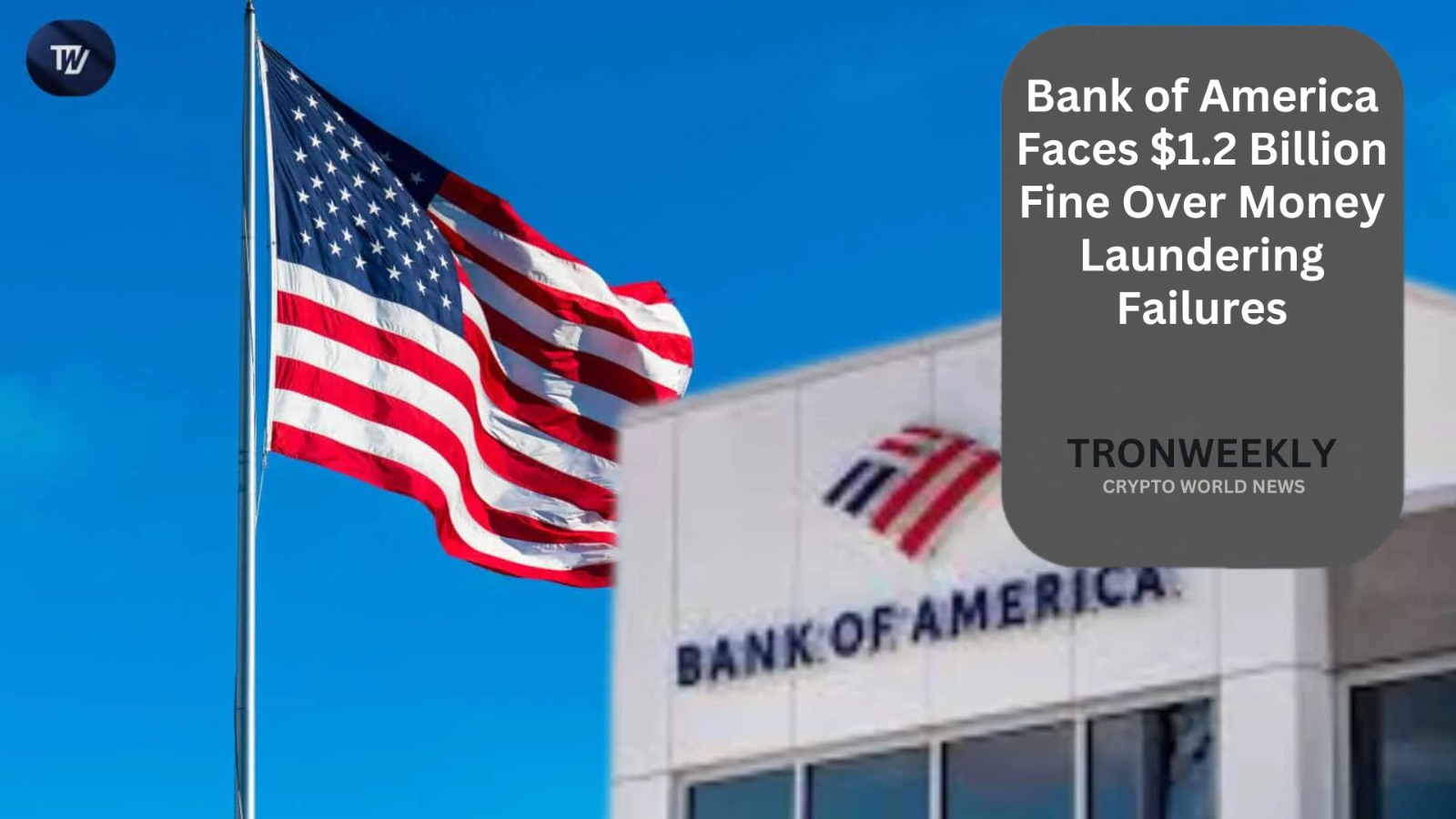 Bank of America грозит штраф в 1,2 млрд долларов за сбои в противодействии отмыванию денег