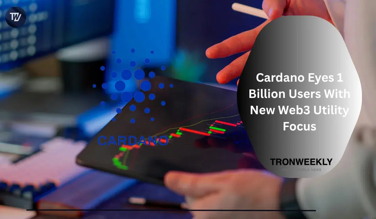 Cardano瞄准10亿用户,Hoskinson围绕日常实用性重新定义Web3