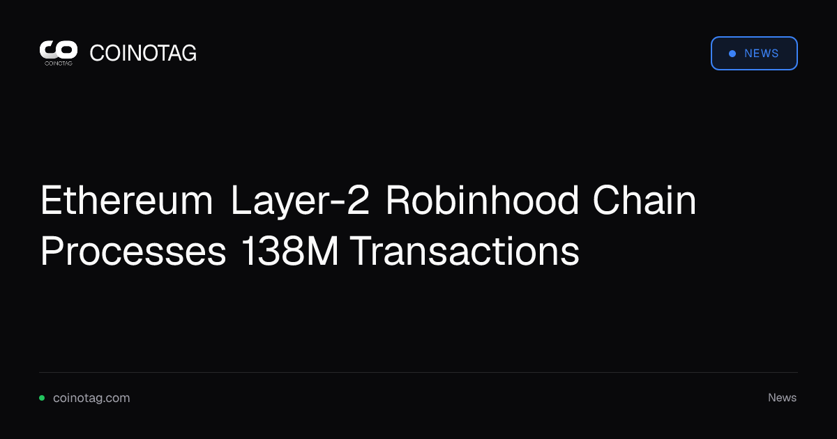 Robinhood Chain elabora 138 milioni di transazioni nel primo mese mentre i ricavi del secondo trimestre raggiungono il record di 1,31 miliardi di dollari