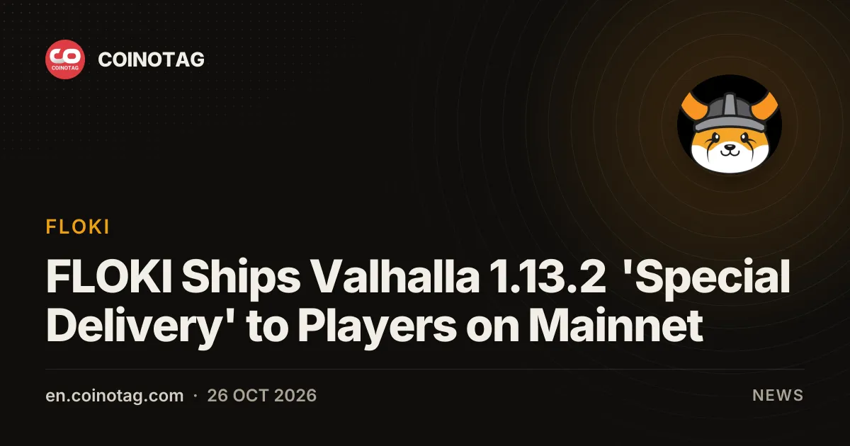 FLOKI wypuszcza Valhallę 1.13.2 „Special Delivery” dla graczy na mainnecie